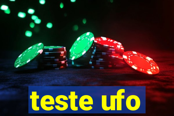 teste ufo